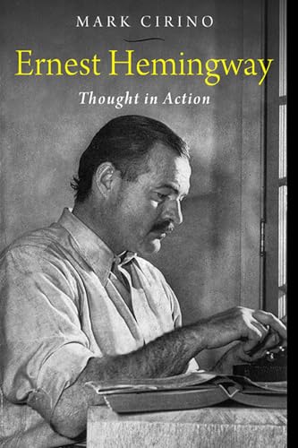 Ernest Hemingway - Thought in Action