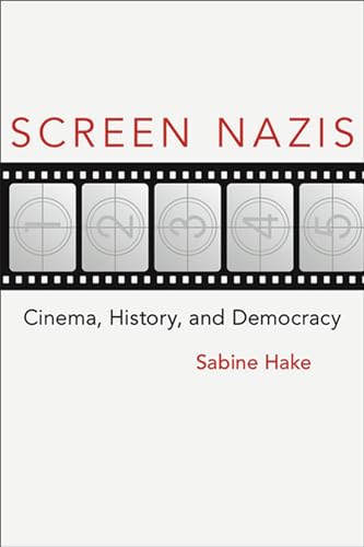 Stock image for Screen Nazis: Cinema, History, and Democracy (Wisconsin Film Studies) for sale by HPB-Red