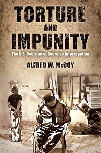 Beispielbild fr Torture and Impunity : The U. S. Doctrine of Coercive Interrogation zum Verkauf von Better World Books
