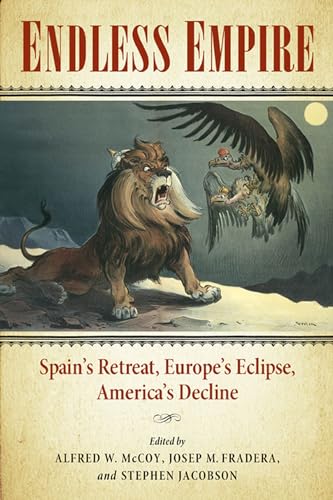 Imagen de archivo de Endless Empire: Spains Retreat, Europes Eclipse, Americas Decline a la venta por Zoom Books Company