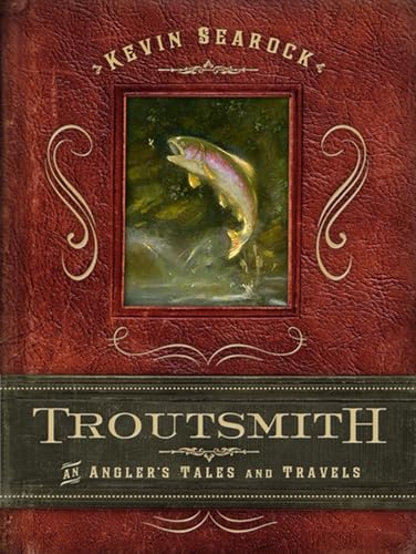 Troutsmith - An Angler's Tales and Travels