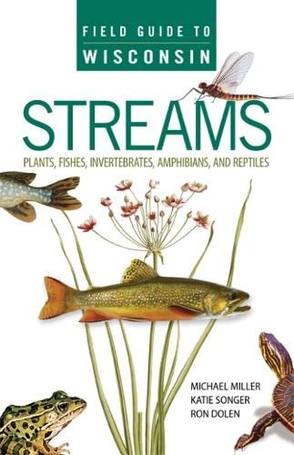 9780299294540: Field Guide to Wisconsin Streams: Plants, Fishes, Invertebrates, Amphibians, and Reptiles