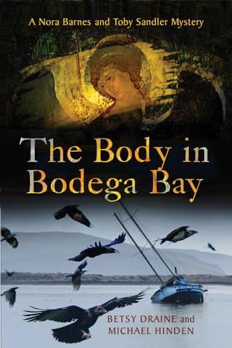 Body in Bodega Bay - A Nora Barnes and Toby Sandler Mystery