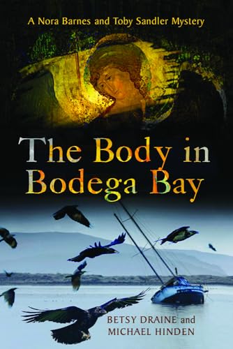 Stock image for The Body in Bodega Bay: A Nora Barnes and Toby Sandler Mystery for sale by Midtown Scholar Bookstore