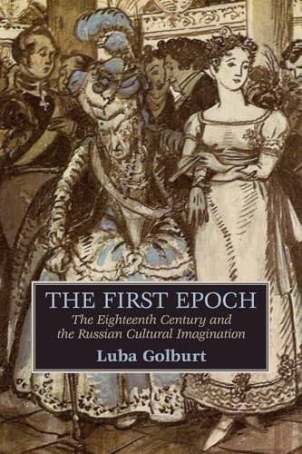 First Epoch - The Eighteenth Century and the Russian Cultural Imagination