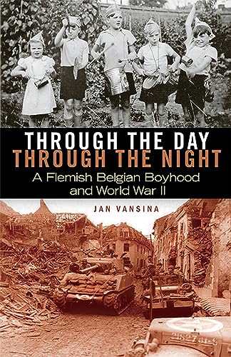 Imagen de archivo de Through the Day, through the Night: A Flemish Belgian Boyhood and World War II a la venta por Book Deals