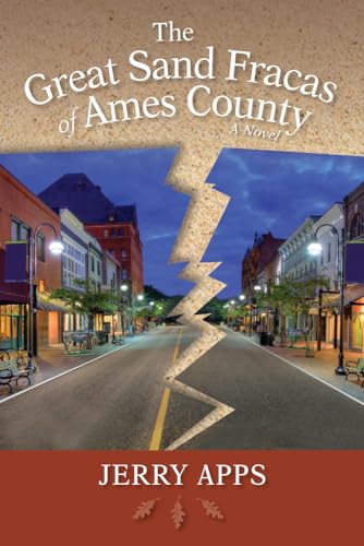 9780299300708: The Great Sand Fracas of Ames County: A Novel