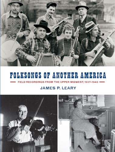 9780299301545: Folksongs of Another America: Field Recordings from the Upper Midwest, 1937 1946