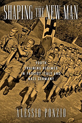 9780299305840: Shaping the New Man: Youth Training Regimes in Fascist Italy and Nazi Germany