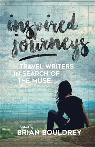 9780299309404: Inspired Journeys: Travel Writers in Search of the Muse