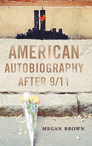 9780299310301: American Autobiography after 9/11 (Wisconsin Studies in Autobiography)