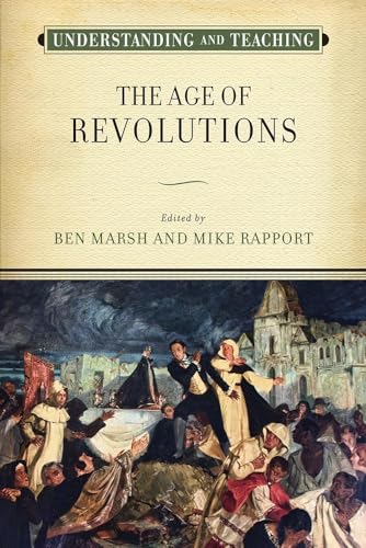 Stock image for UNDERSTANDING AND TEACHING THE AGE OF REVOLUTIONS. for sale by Any Amount of Books