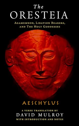 Beispielbild fr The Oresteia: Agamemnon, Libation Bearers, and the Holy Goddesses (Wisconsin Studies in Classics) zum Verkauf von Monster Bookshop