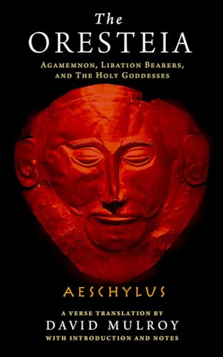 Stock image for The Oresteia: Agamemnon, Libation Bearers, and The Holy Goddesses (Wisconsin Studies in Classics) for sale by Blue Vase Books
