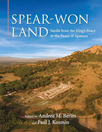 Imagen de archivo de Spear-Won Land: Sardis from the King's Peace to the Peace of Apamea (Wisconsin Studies in Classics) a la venta por Midtown Scholar Bookstore