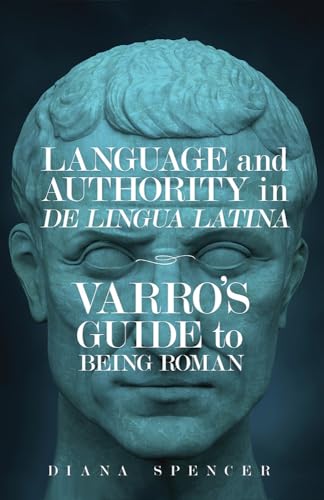 9780299323202: Language and Authority in De Lingua Latina: Varro s Guide to Being Roman