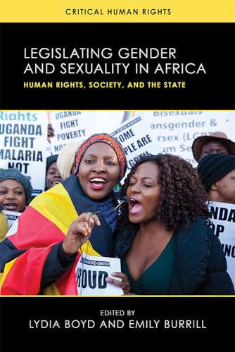 Beispielbild fr Legislating Gender and Sexuality in Africa: Human Rights, Society, and the State (Volume 1) (Critical Human Rights) zum Verkauf von Tim's Used Books  Provincetown Mass.