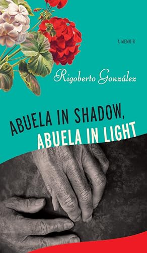 Stock image for Abuela in Shadow, Abuela in Light (Living Out: Gay and Lesbian Autobiog) for sale by Dream Books Co.