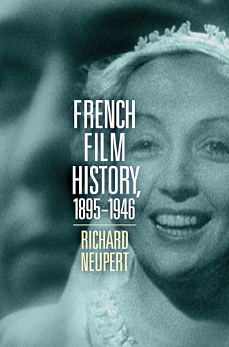 Beispielbild fr French Film History, 1895-1946 Volume 1 (Wisconsin Film Studies) zum Verkauf von Monster Bookshop