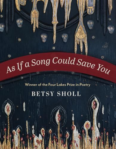 Imagen de archivo de As If a Song Could Save You (Wisconsin Poetry Series) a la venta por SecondSale