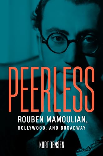 Stock image for Peerless: Rouben Mamoulian, Hollywood, and Broadway (Wisconsin Film Studies) for sale by California Books