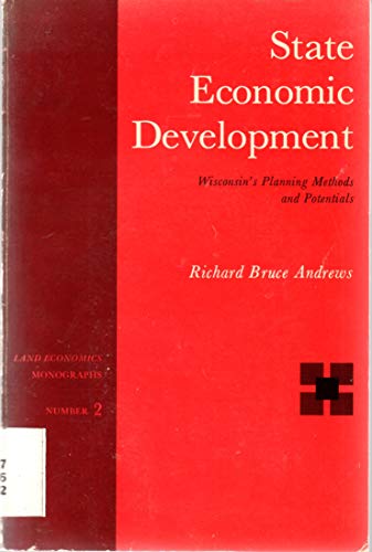 Beispielbild fr State Economic Development: Wisconsin's Planning Methods and Potentials zum Verkauf von Powell's Bookstores Chicago, ABAA