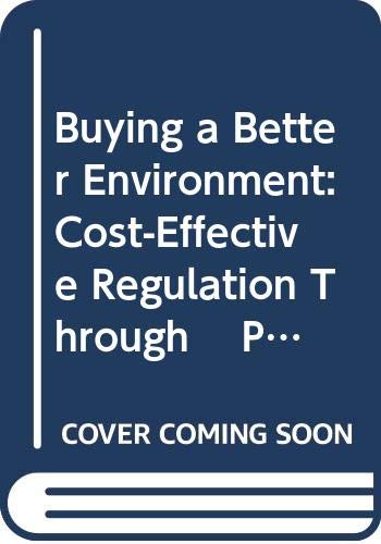 Beispielbild fr Buying a Better Environment : Cost-Effective Regulation Through Permit Trading zum Verkauf von Better World Books