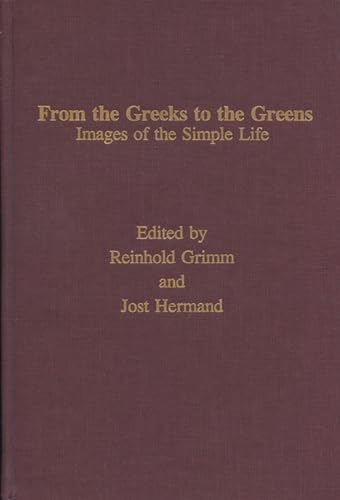 9780299970673: From the Greeks to the Greens: Images of the Simple Life: 9 (MONATSHEFTE OCCASIONAL VOLUMES)