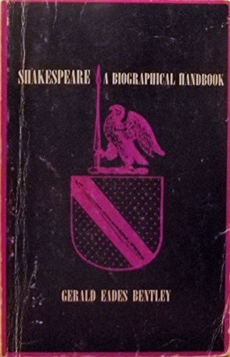 Shakespeare: A Biographical Handbook. (9780300000214) by Bentley, Gerald Eades