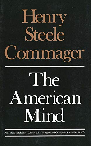 Beispielbild fr The American Mind: An Interpretation of American Thought and Character Since the 1880's zum Verkauf von Wonder Book