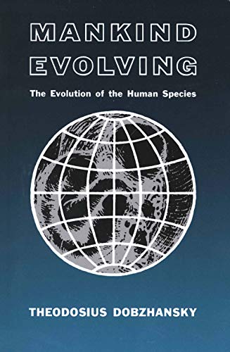 9780300000702: Mankind Evolving: The Evolution of the Human Species (The Silliman Memorial Lectures Series)