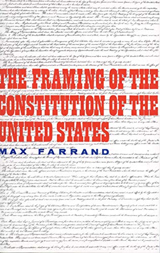 9780300000795: The Framing of the Constitution of the United States