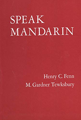 Imagen de archivo de Speak Mandarin: A Beginning Text in Spoken Chinese (Yale Language Series) a la venta por Orion Tech