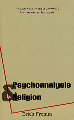 Psychoanalysis and Religion (The Terry Lectures Series) (9780300000894) by Fromm, Erich