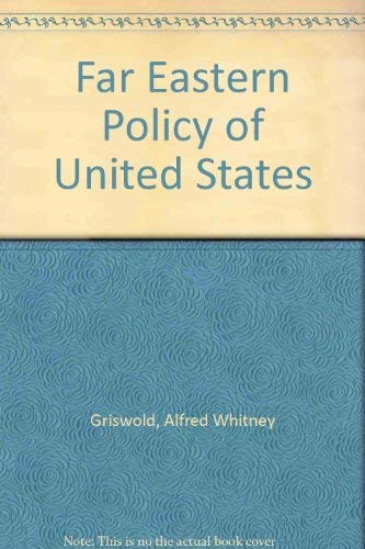 9780300001044: Far Eastern Policy of the United States