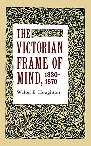 Beispielbild fr The Victorian Frame of Mind, 1830-1870 zum Verkauf von Wonder Book