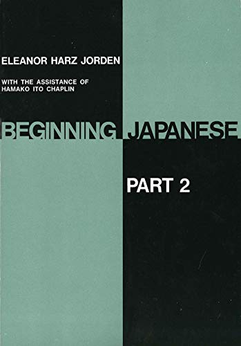 Imagen de archivo de Beginning Japanese : Part 2 a la venta por Better World Books