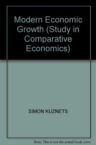 Modern Economic Growth: Rate, Structure and Spread (9780300001464) by Simon Kuznets