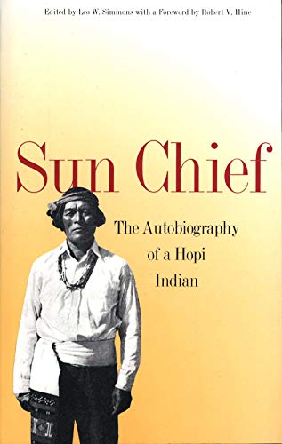 Imagen de archivo de Sun Chief: The Autobiography of a Hopi Indian (The Lamar Series in Western History) a la venta por Jenson Books Inc