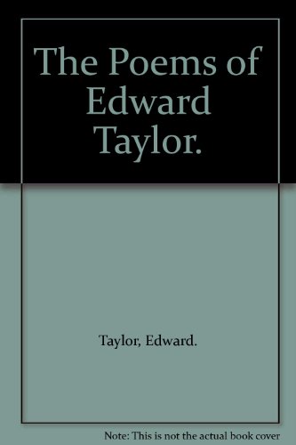Beispielbild fr The Poems of Edward Taylor. zum Verkauf von Wonder Book