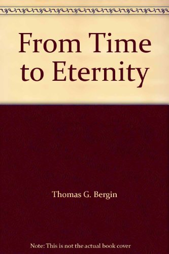 From Time to Eternity (9780300003048) by Thomas G. Bergin