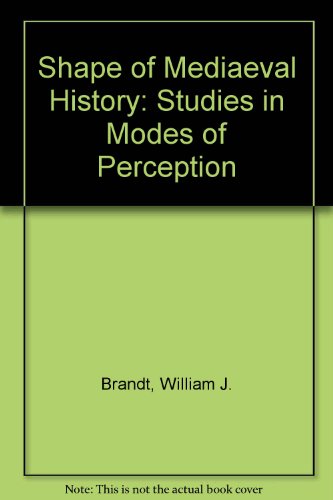 9780300003215: The Shape of Medieval History; Studies in Modes of Perception