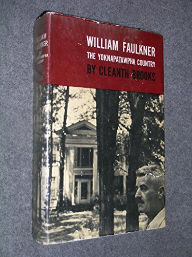 9780300003291: BROOKS: WILLIAM FAULKNER : THE YOKNAPATAWPHA COUN TRY (CLOTH): The Yoknapatawpha Country