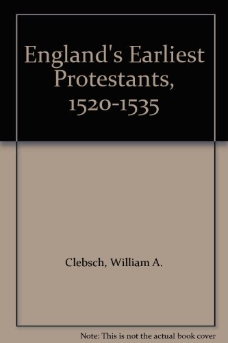 9780300003703: England's Earliest Protestants, 1520-35