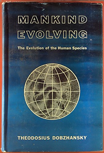 9780300004274: Mankind Evolving; The Evolution of the Human Species.