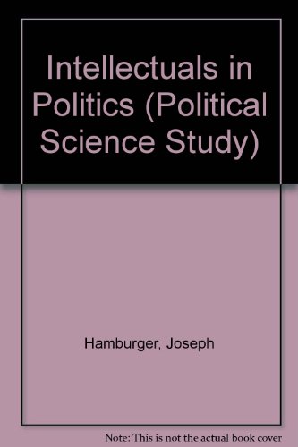 Imagen de archivo de Intellectuals in Politics: John Stuart Mill and the Philosophic Radicals a la venta por Best and Fastest Books