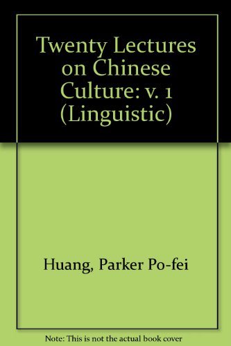 9780300005790: Twenty Lectures on Chinese Culture: v. 1 (Linguistic)