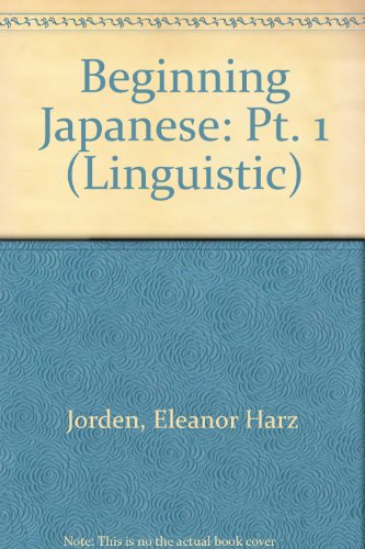 9780300006094: Beginning Japanese: Pt. 1 (Linguistic)