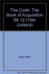 Stock image for The Code of Maimonides (Mishneh Torah) : Book 12: The Book of Acquisitions (Yale Judaica Series, Volume 5) for sale by Zubal-Books, Since 1961