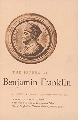 9780300006506: The Papers of Benjamin Franklin Volume 1 January 6, 1706 Through December 31, 1734